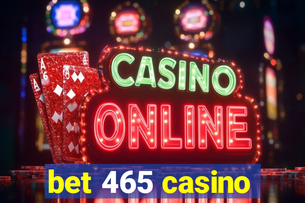 bet 465 casino